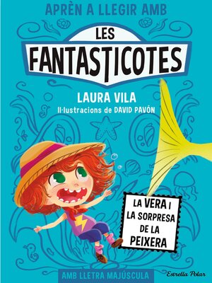 cover image of Aprèn a llegir amb Les Fantasticotes 1. La Vera i la sorpresa de la peixera